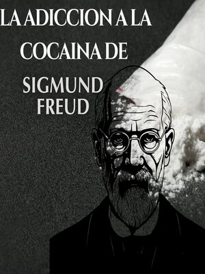 cover image of La adicción a la cocaína de Sigmund Freud